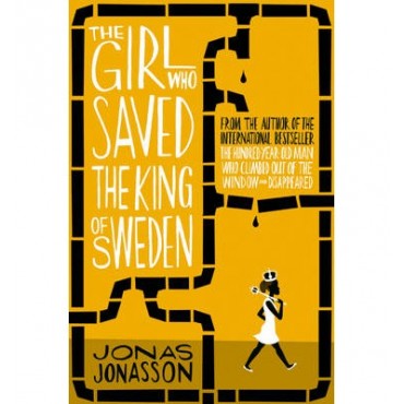 The Girl Who Saved the King of Sweden      {USED}
